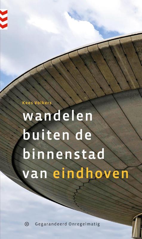 Online bestellen: Wandelgids Wandelen buiten de binnenstad van Eindhoven | Gegarandeerd Onregelmatig