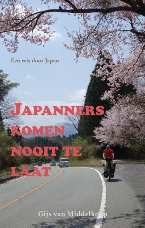 Online bestellen: Reisverhaal Japanners komen nooit te laat | Gijs van Middelkoop