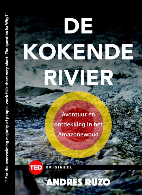 Reisverhaal De kokende rivier | Andres Ruzo de zwerver