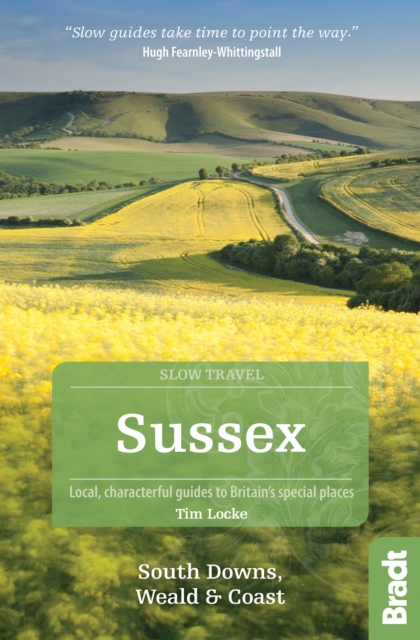 Online bestellen: Reisgids Slow Travel Sussex - South Downs - Weald & Coast | Bradt Travel Guides