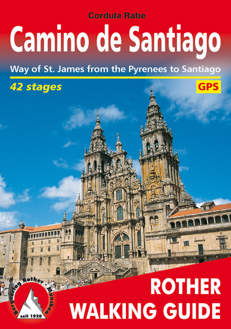 Online bestellen: Wandelgids Camino de Santiago - Jakobsweg - Sint Jacobs route | Rother Bergverlag