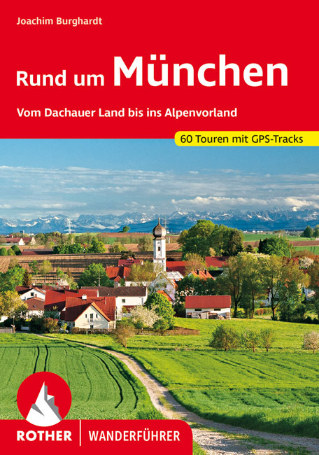 Online bestellen: Wandelgids Rund um München | Rother Bergverlag