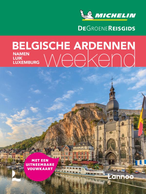 Online bestellen: Reisgids Michelin groene gids weekend Ardennen - Namen - Luik - Luxemburg | Lannoo
