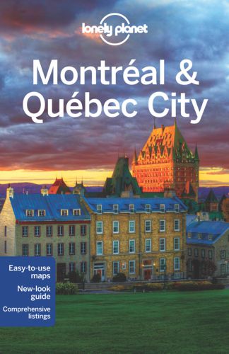Reisgids Lonely Planet Montreal &amp; Quebec City City Guide | Lonely Planet | 