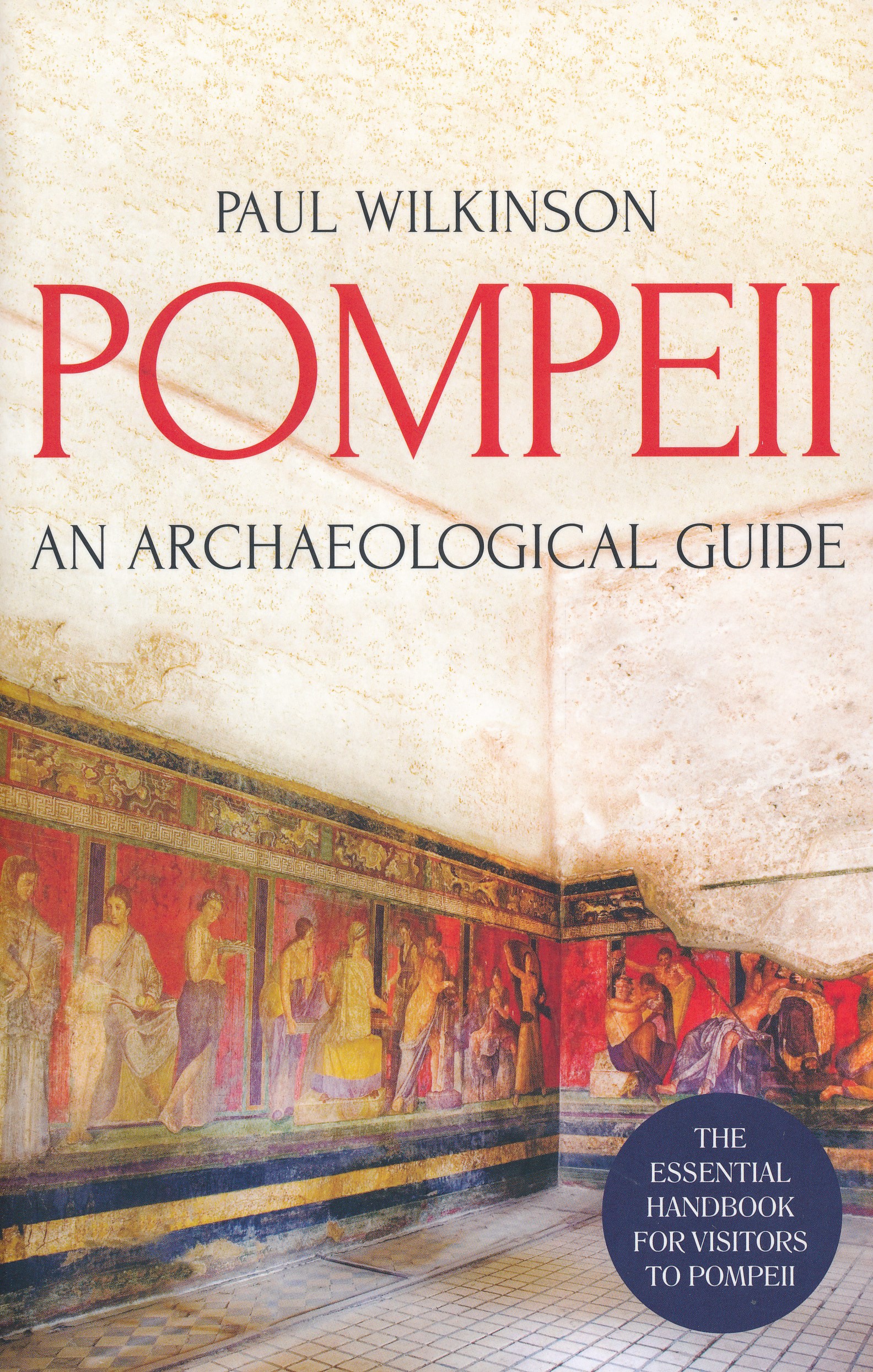 Online bestellen: Reisgids Pompeii: An Archeological Guide | Bloomsbury