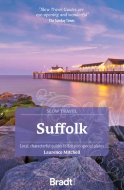 Online bestellen: Reisgids Slow Travel Suffolk | Bradt Travel Guides