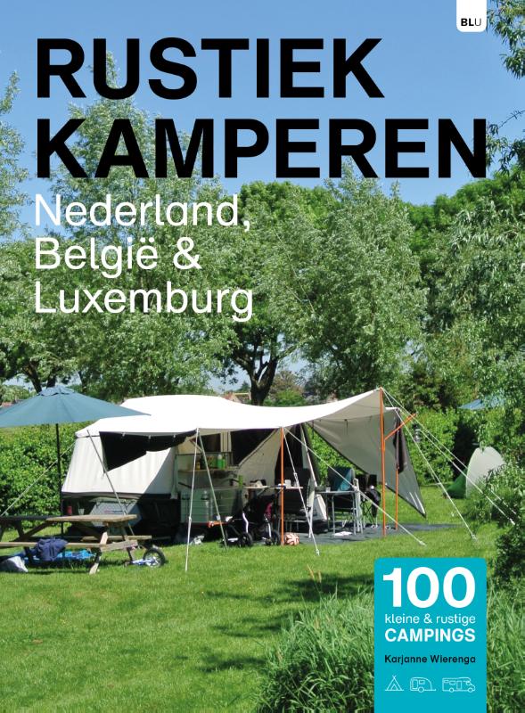 Online bestellen: Campinggids Rustiek Kamperen Nederland, België & Luxemburg | Bert Loorbach Uitgeverij