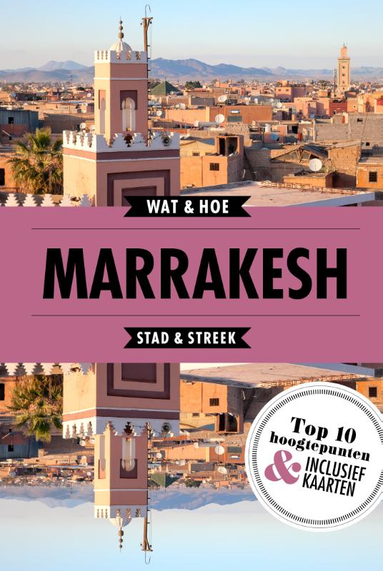 Reisgids Wat & Hoe Stad & Streek Marrakesh | Kosmos de zwerver