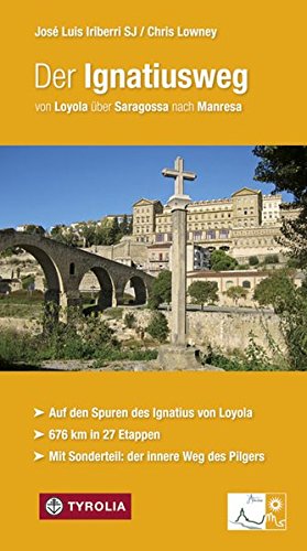 Online bestellen: Wandelgids - Pelgrimsroute Der Ignatiusweg | Tyrolia