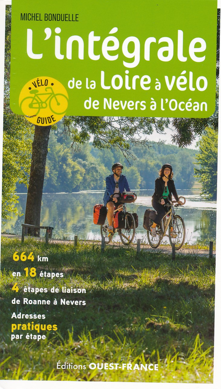 Fietsgids L' intégrale de la Loire à vélo | Editions Ouest France