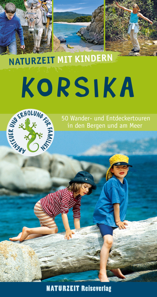 Online bestellen: Reisgids Korsika mit Kindern - Corsica | Naturzeit Reiseverlag