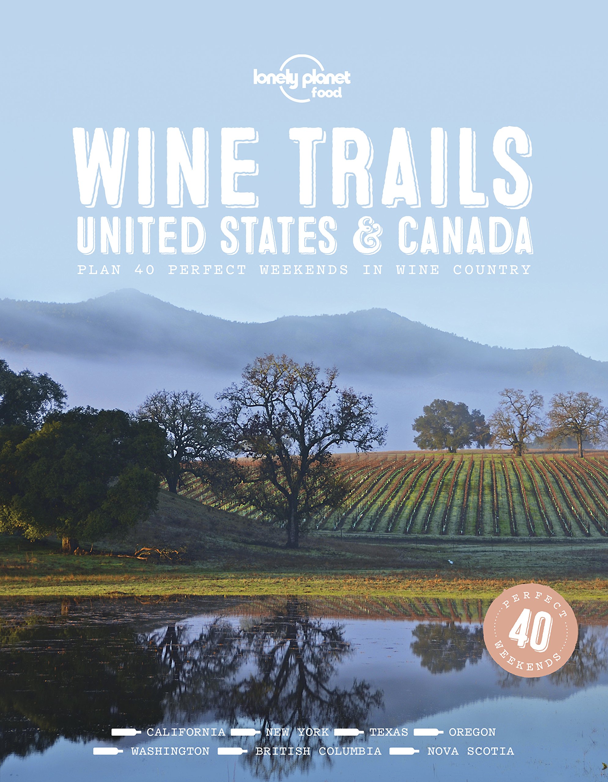 Online bestellen: Reisgids Wine Trails - USA and Canada | Lonely Planet