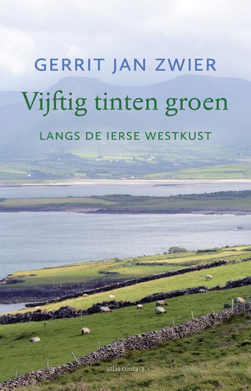 Online bestellen: Reisverhaal Vijftig tinten groen - Langs de Ierse westkust | Gerrit Jan Zwier