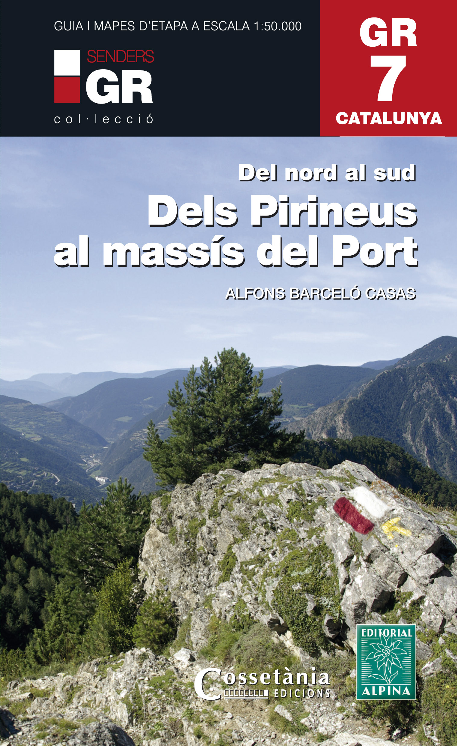 Online bestellen: Wandelgids GR 7 Catalunya - dels Pirineus al Massís del Port : Del nord al sud | Editorial Alpina
