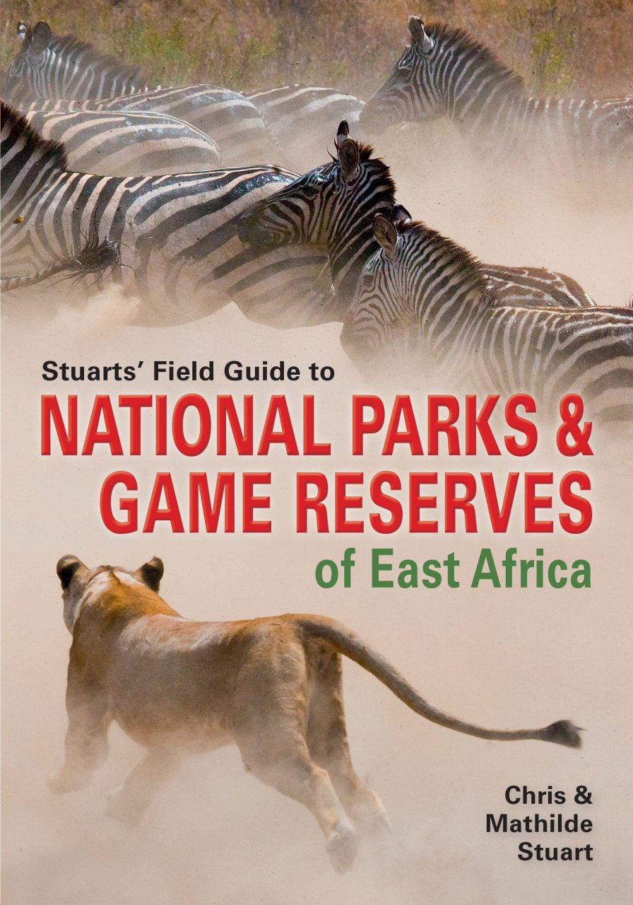 Online bestellen: Natuurgids - Reisgids Stuarts' Field Guide to National Parks & Nature Reserves of East Africa | Struik Nature