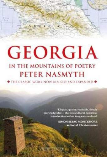 Online bestellen: Reisverhaal Georgia in the Mountains of Poetry | Peter Nasmyth