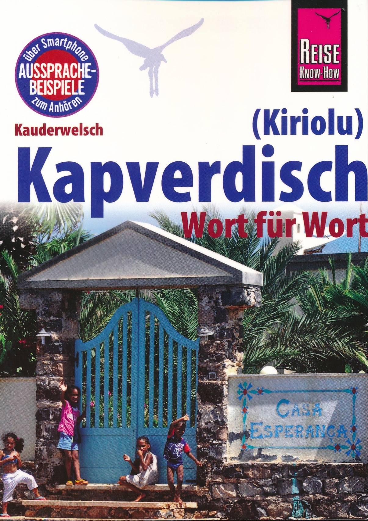 Online bestellen: Woordenboek Kauderwelsch Kapverdisch (Kiriolu) Wort für Wort | Reise Know-How Verlag