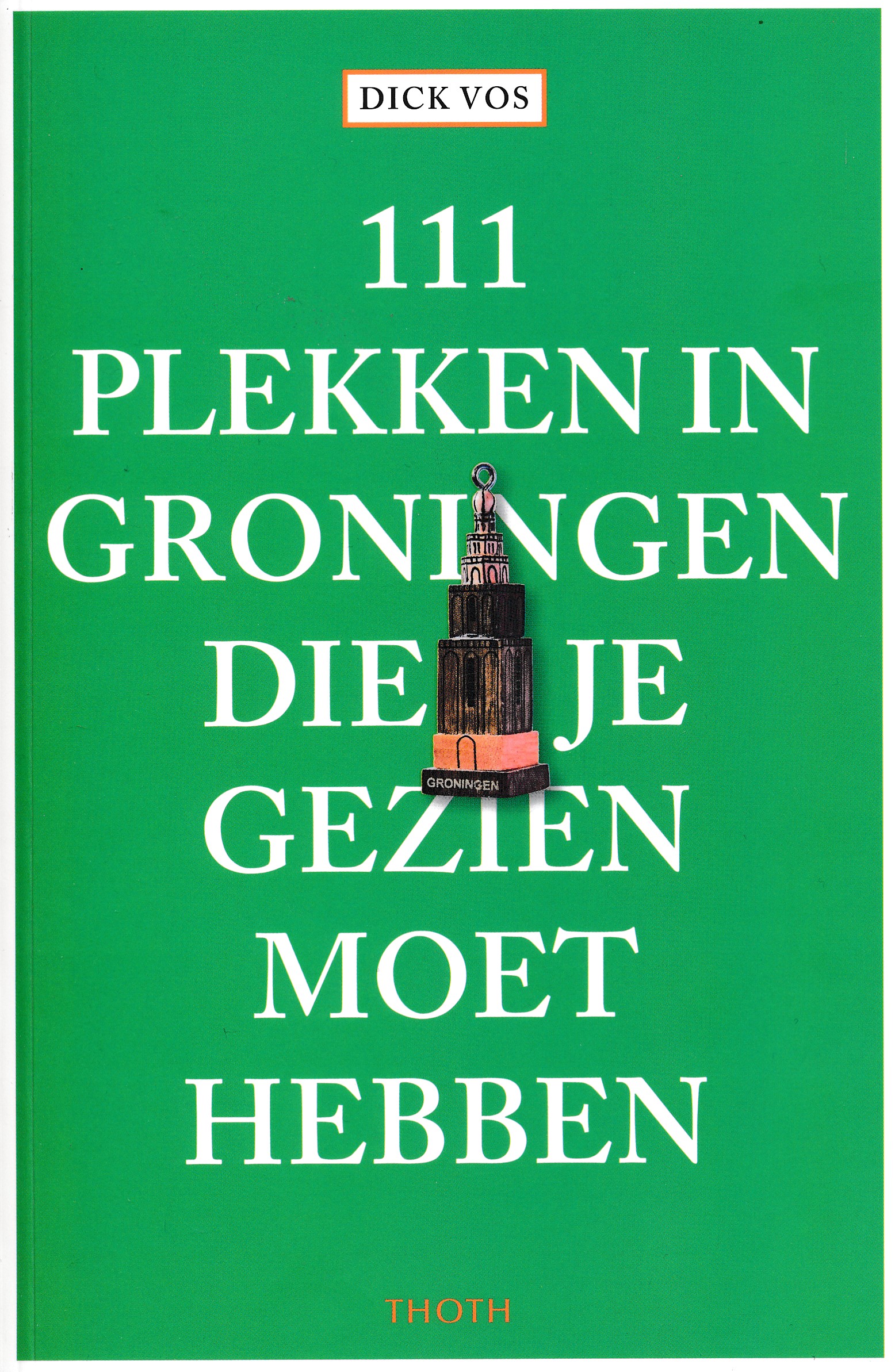 Reisgids 111 plekken in Groningen d…