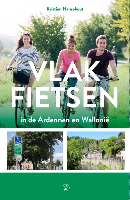 Online bestellen: Fietsgids Vlak fietsen in de Ardennen en Wallonië | Sterck - de Vreese