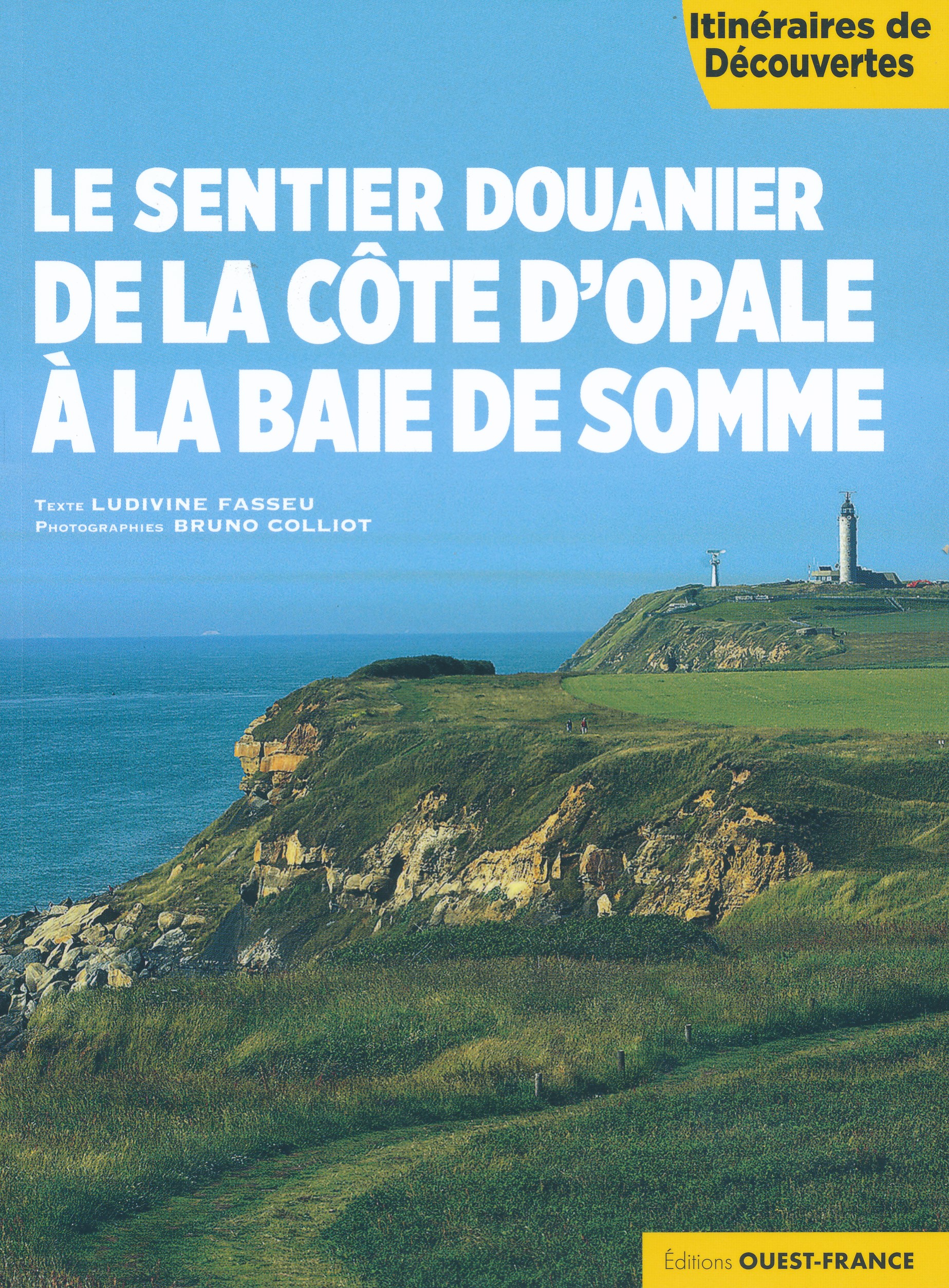 Online bestellen: Wandelgids Le sentier douanier de la Côte d'Opale à la Baie de Somme | Editions Ouest-France