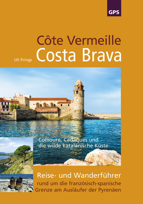 Online bestellen: Wandelgids Côte Vermeille, Costa Brava, Katalonien | Uli Frings Verlag