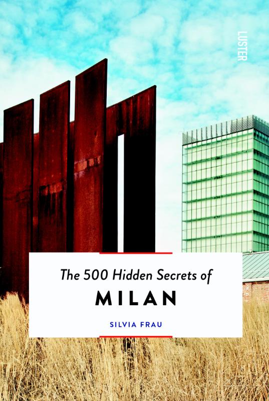 Online bestellen: Reisgids The 500 Hidden Secrets of Milan - Milaan | Luster