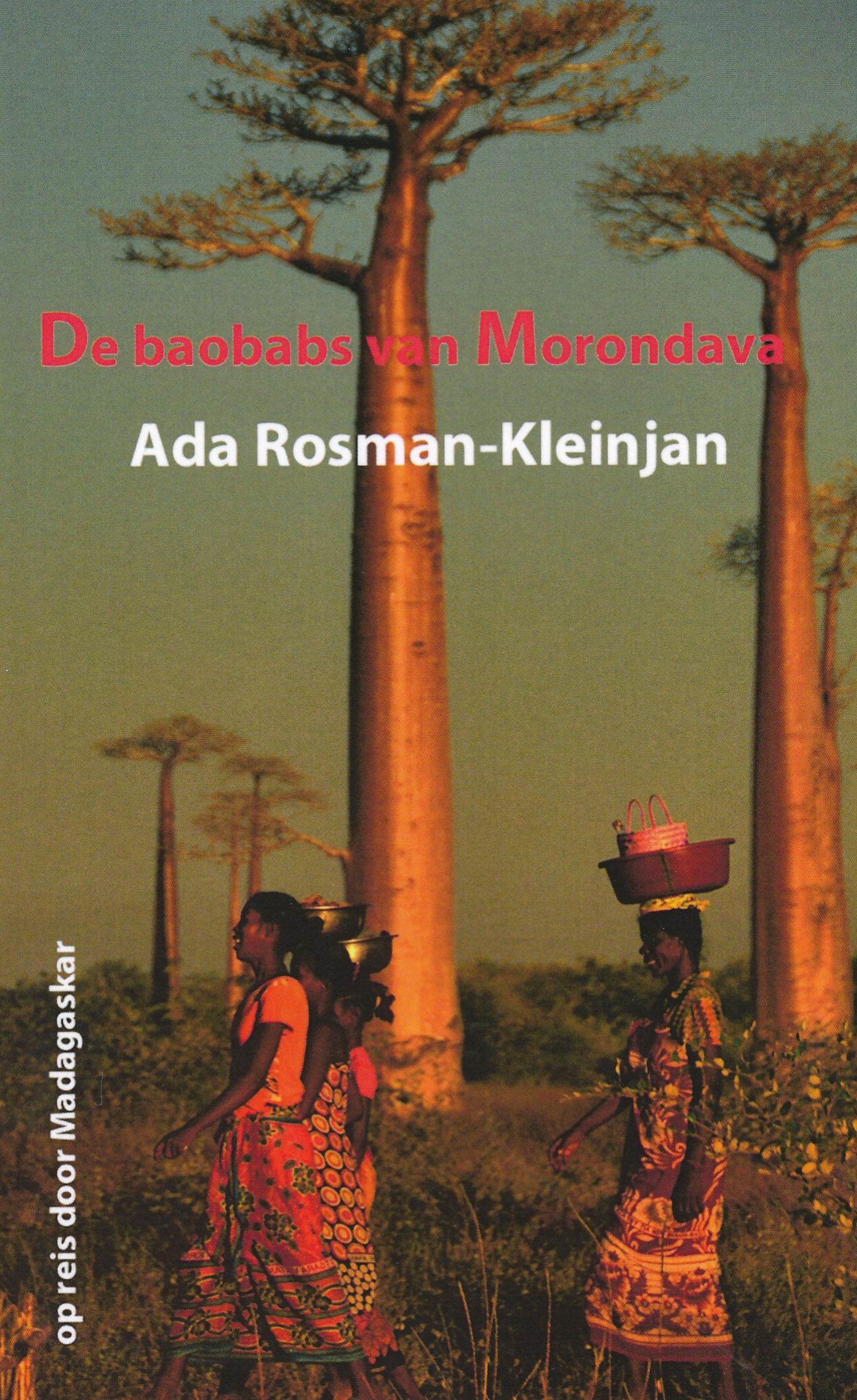 Online bestellen: Reisverhaal De Baobabs van Morondova | Ada Rosman