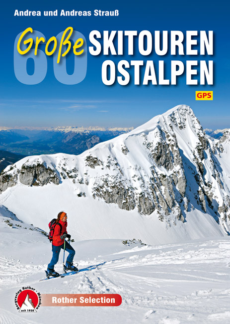 Tourskigids Skitourenführer 60 Große Skitouren Ostalpen | Rother de zwerver
