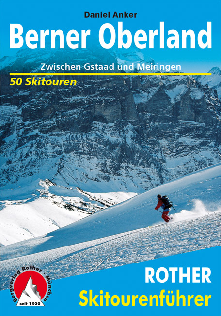 Tourskigids Skitourenführer Berner Oberland | Rother de zwerver