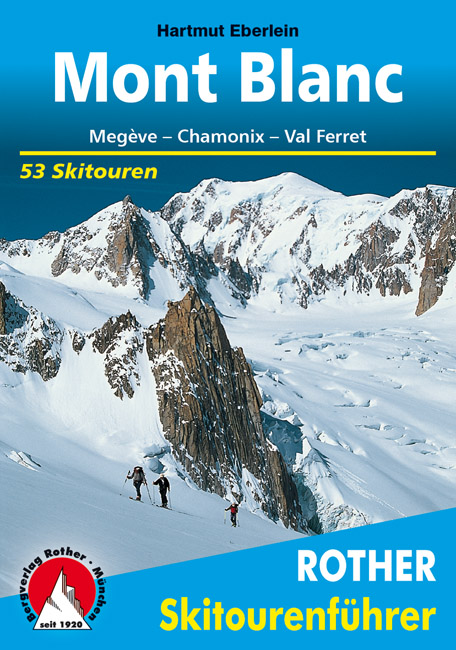 Tourskigids Skitourenführer Mont Blanc | Rother de zwerver