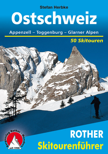 Tourskigids Skitourenführer Ostschweiz - Oost Zwitserland | Rother de zwerver