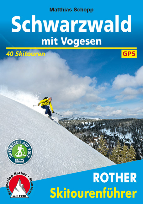 Tourskigids Skitourenführer Schwarzwald mit Vogesen - Zwarte Woud en Vogezen | Rother Bergverlag de zwerver