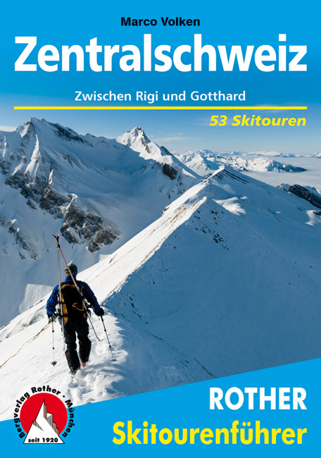 Tourskigids Skitourenführer Zentralschweiz - Centraal Zwitserland | Rother de zwerver