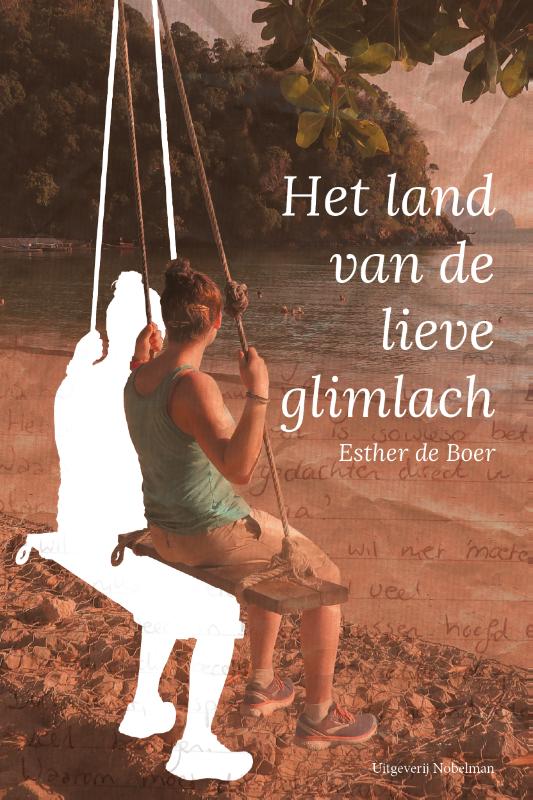 Online bestellen: Reisverhaal Het land van de lieve glimlach | Esther de Boer