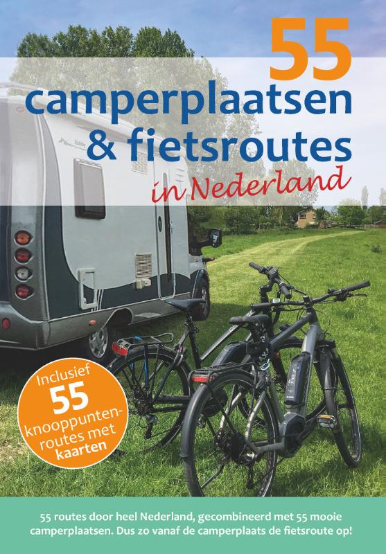 Online bestellen: Campergids - Fietsgids 55 camperplaatsen & fietsroutes in Nederland | Orange Books