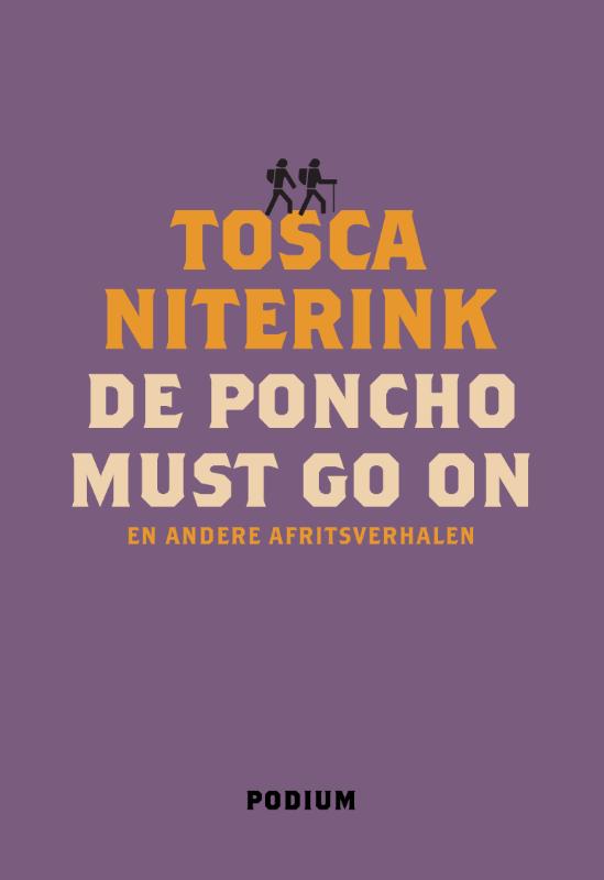 Online bestellen: Reisverhaal De Poncho must go on | Tosca Niterink