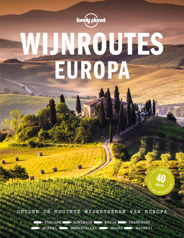 Reisgids Lonely Planet NL Wijnroutes Europa | Kosmos de zwerver