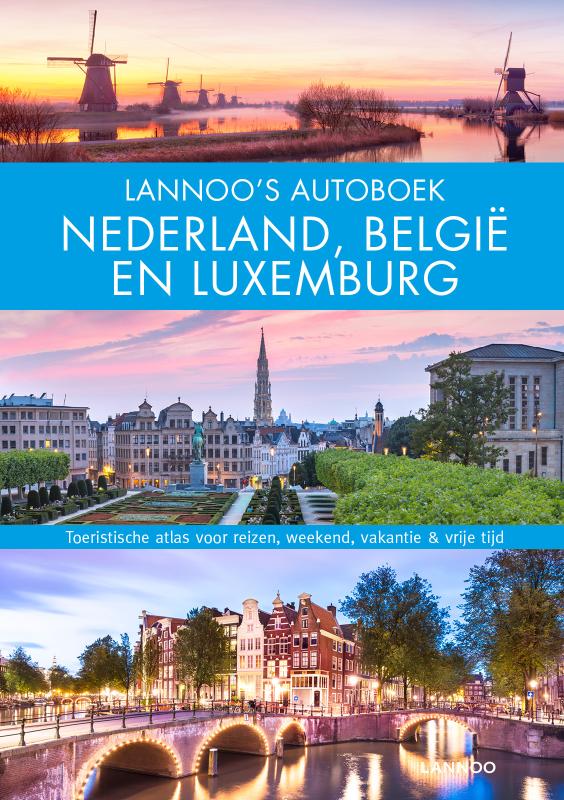 Online bestellen: Reisgids Lannoo's Autoboek Nederland, België en Luxemburg | Lannoo
