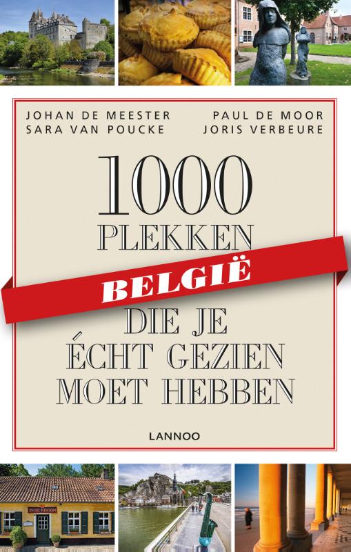 Reisgids 1000 plekken die je écht gezien moet hebben België | Lannoo de zwerver