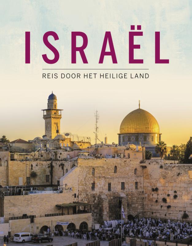 Online bestellen: Fotoboek Israël - Reis door het heilige land (Israel) | KokBoekencentrum Non-Fictie