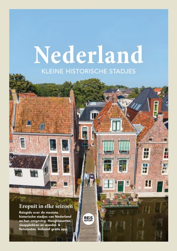 Online bestellen: Reisgids Nederland - Kleine historische stadjes | Reisreport