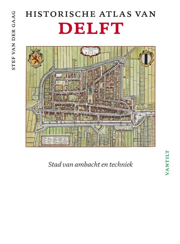Online bestellen: Historische Atlas van Delft | Thoth