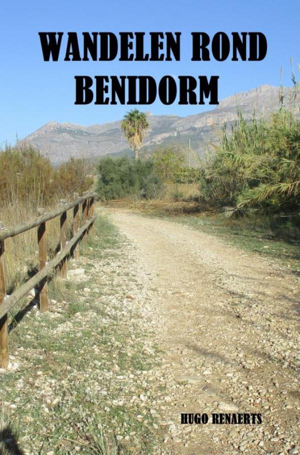 Online bestellen: Wandelgids Wandelen rond Benidorm | Brave New Books