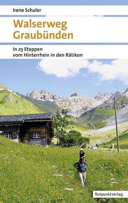 Online bestellen: Wandelgids Walserweg Graubünden | Rotpunktverlag