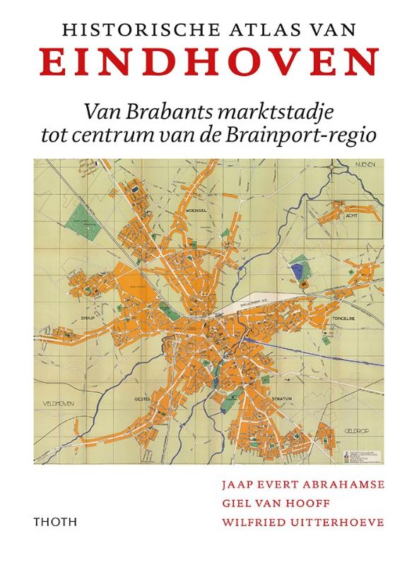 Online bestellen: Historische Atlas van Eindhoven | Thoth
