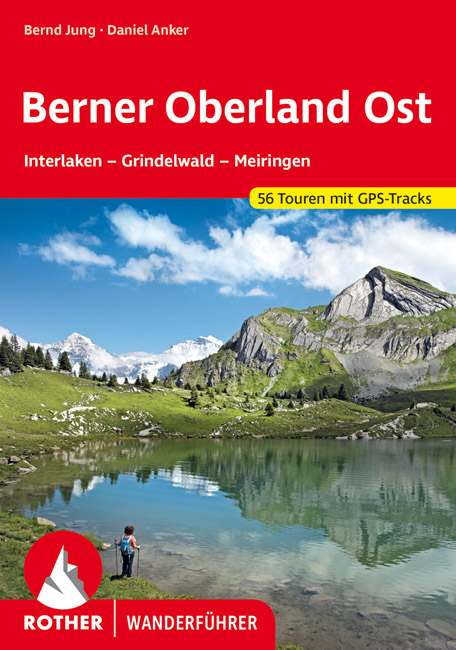 Wandelgids 13 Berner Oberland · Ost, Interlaken - Grindelwald - Meiringen | Rother de zwerver