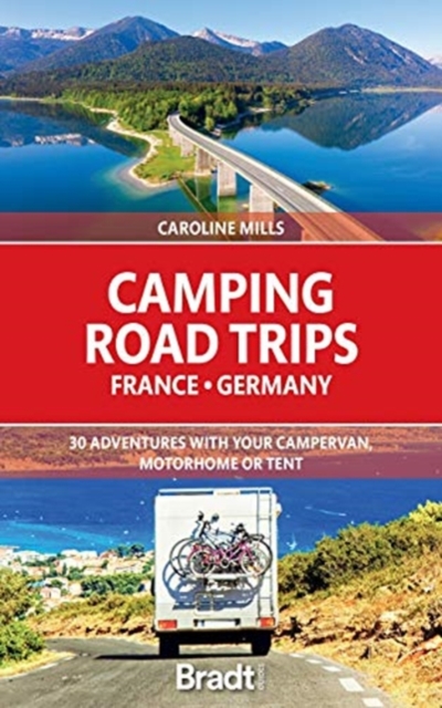 Online bestellen: Campergids Camping Road Trips France & Germany | Bradt Travel Guides