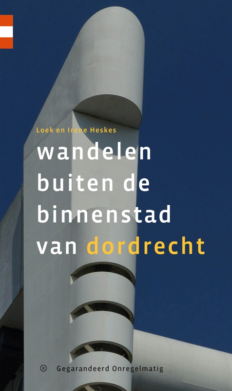 Online bestellen: Wandelgids Wandelen buiten de binnenstad van Dordrecht | Gegarandeerd Onregelmatig