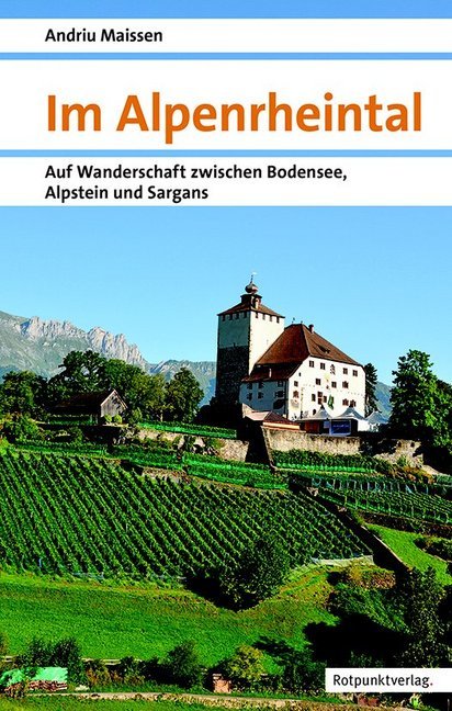 Online bestellen: Wandelgids Im Alpenrheintal - Alpenrijndal | Rotpunktverlag