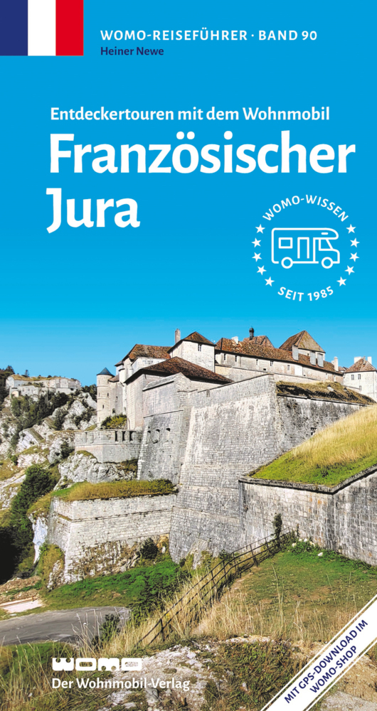 Campergids Mit dem Wohnmobil in den Französischen Jura | WOMO verlag